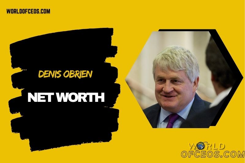 What is Denis Obrien Net Worth 2024 How the Sale of Esat Telecom Built His Fortune
