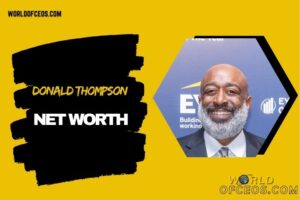 What is Donald Thompson Net Worth 2024 His Career, Salary, and Achievements