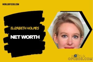 What is Elizabeth Holmes Net Worth 2024: Theranos, Investments, and Career