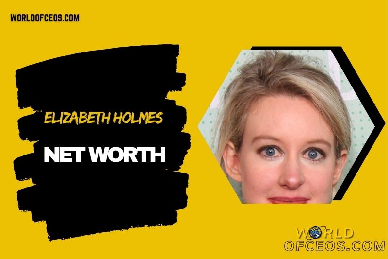 What is Elizabeth Holmes Net Worth 2024: Theranos, Investments, and Career