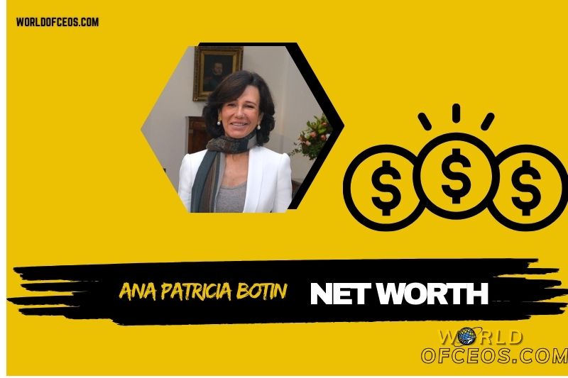 What is the Net Worth of Ana Patricia Botin in 2024