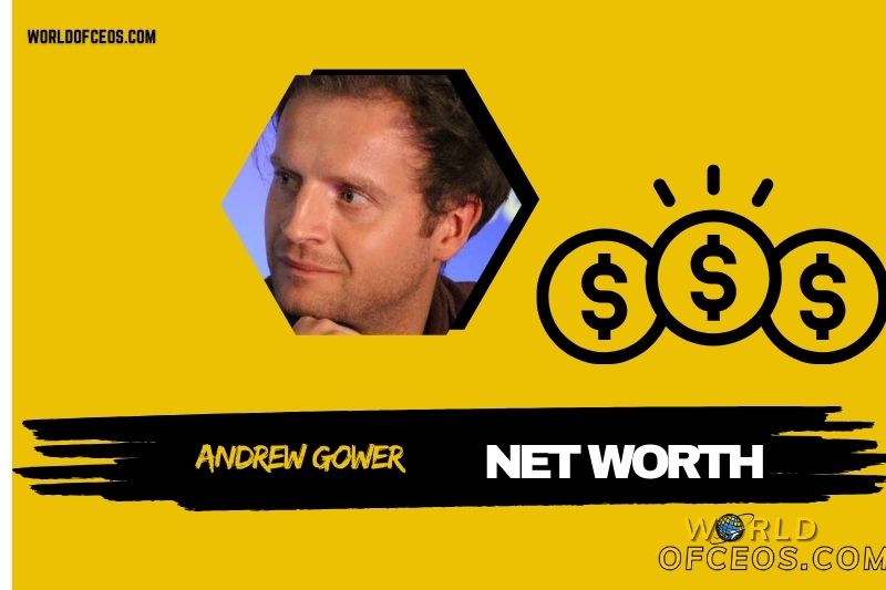 What is the Net Worth of Andrew Gower in 2024