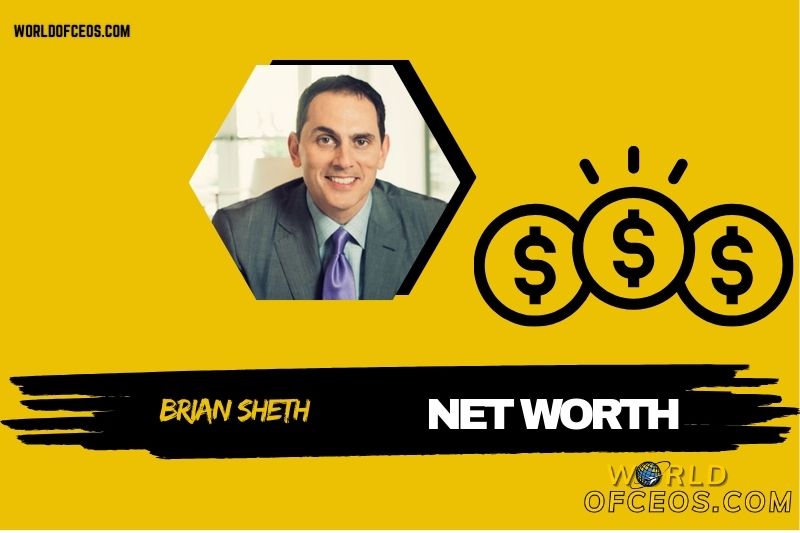 What is the Net Worth of Brian Sheth in 2024