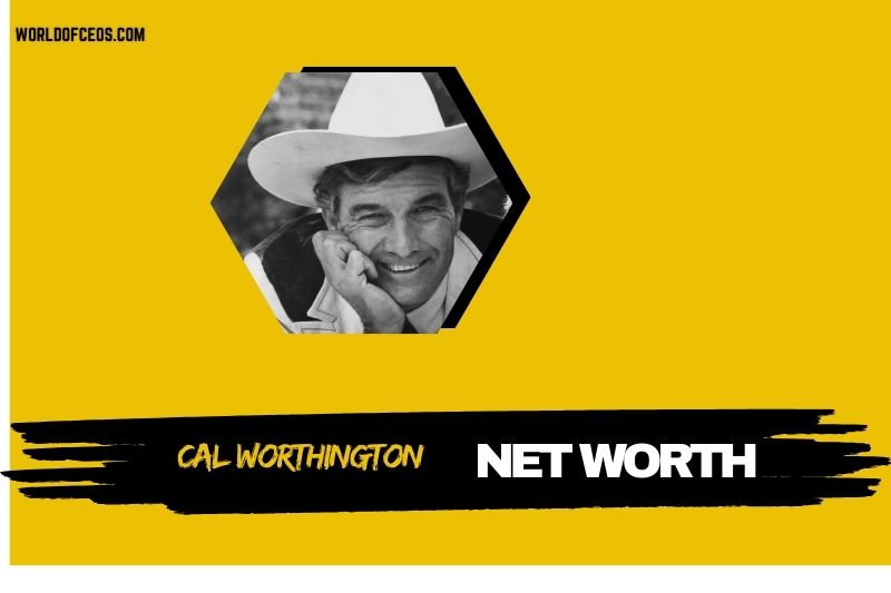 What is the Net Worth of Cal Worthington in 2024
