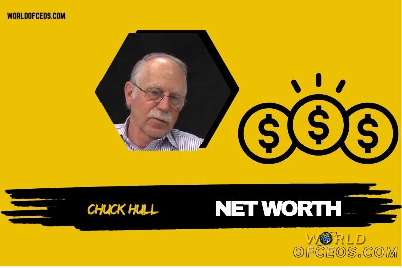 What is the Net Worth of Chuck Hull in 2024