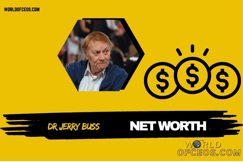 What is the Net Worth of Dr Jerry Buss in 2024
