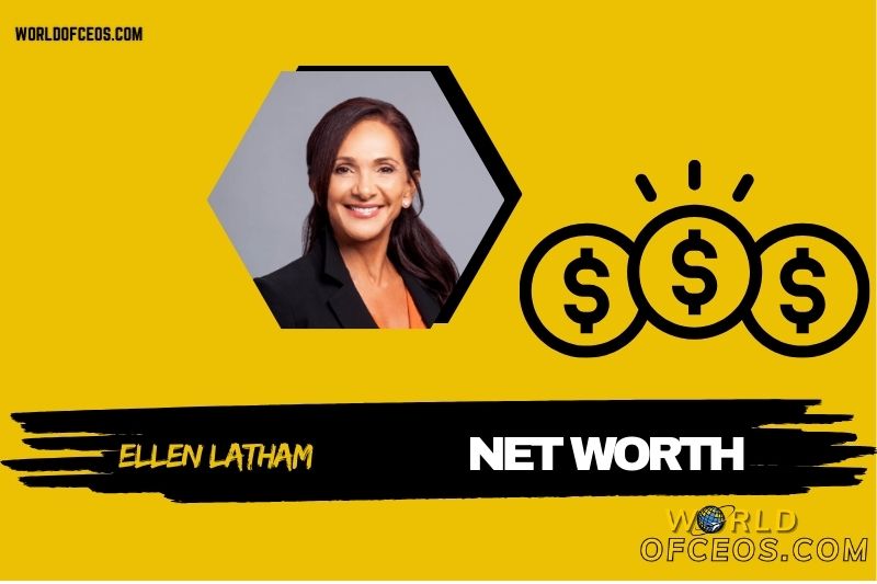 What is the Net Worth of Ellen Latham in 2024