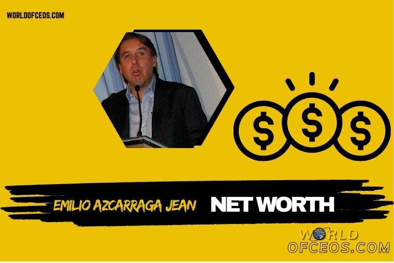 What is the Net Worth of Emilio Azcarraga Jean in 2024