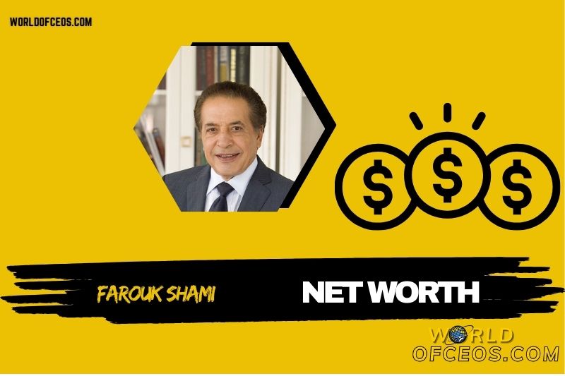 What is the Net Worth of Farouk Shami in 2024
