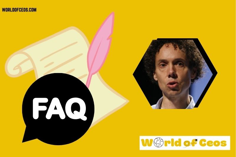 FAQs About Malcolm Gladwell