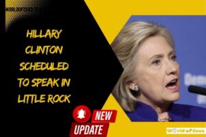 Hillary Clinton Scheduled to Speak in Little Rock Event Details & Significance