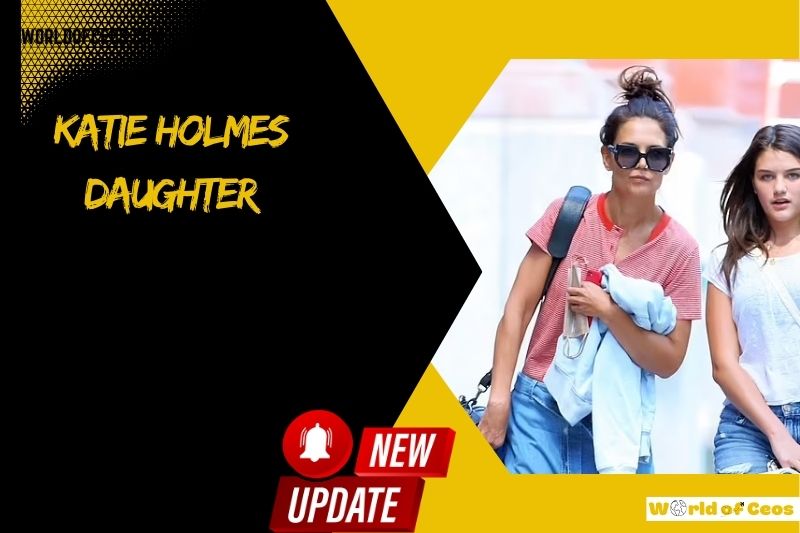 Katie Holmes Daughter Inside Their Bond, Suri's College Life, and More