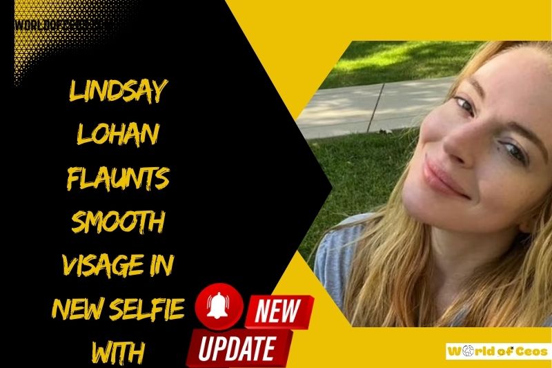 Lindsay Lohan Flaunts Smooth Visage in New Selfie with Skincare Secrets