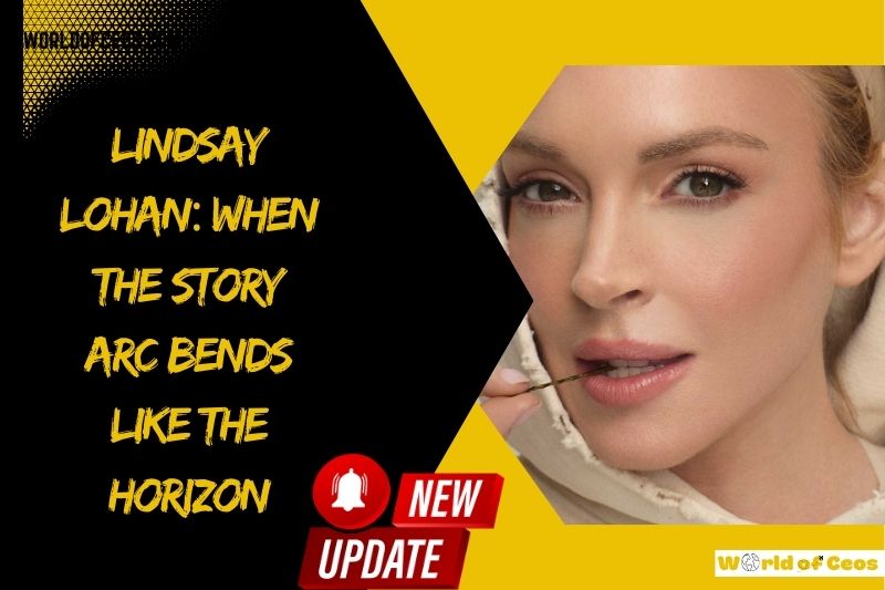 Lindsay Lohan When the Story Arc Bends Like the Horizon