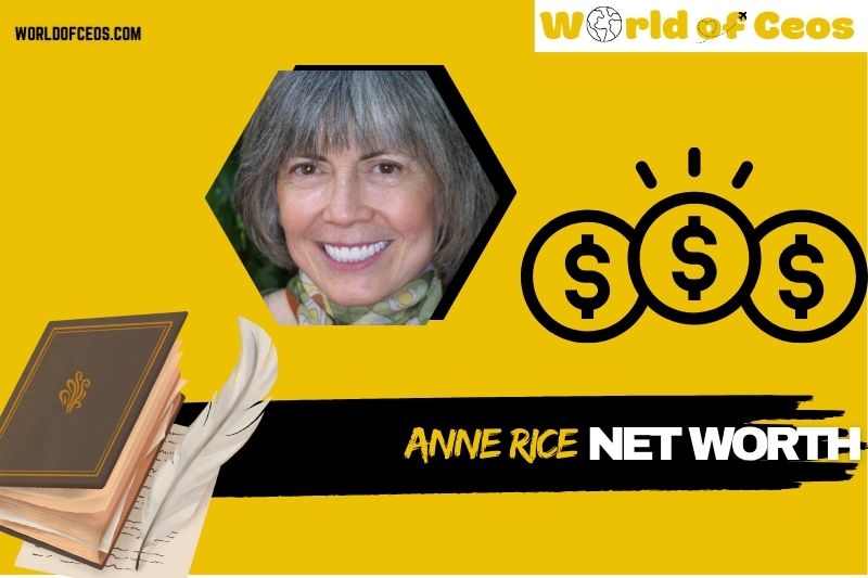 What is Anne Rice Net Worth 2024 Career Earnings Salary and Wealth Journey