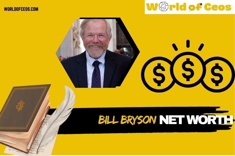 What is Bill Bryson Net Worth 2024 Career Achievements and Wealth Journey