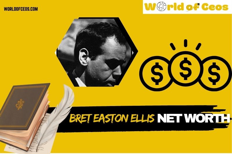 What is Bret Easton Ellis Net Worth 2024 Career Highlights and Income Sources