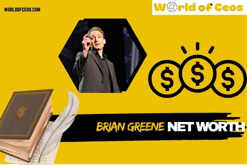 What is Brian Greene Net Worth 2024 Inside His Earnings Books and Achievements