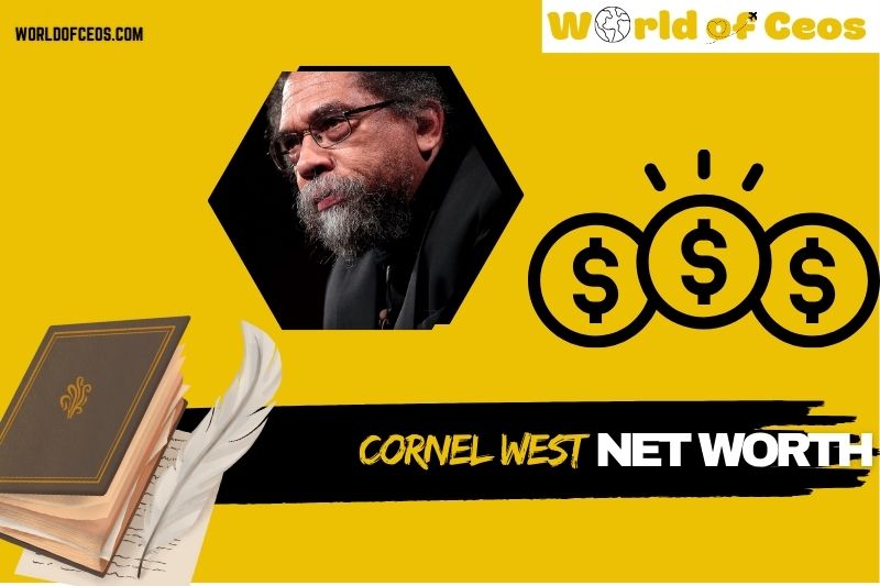 What is Cornel West Net Worth 2024: His Academic and Activist Earnings