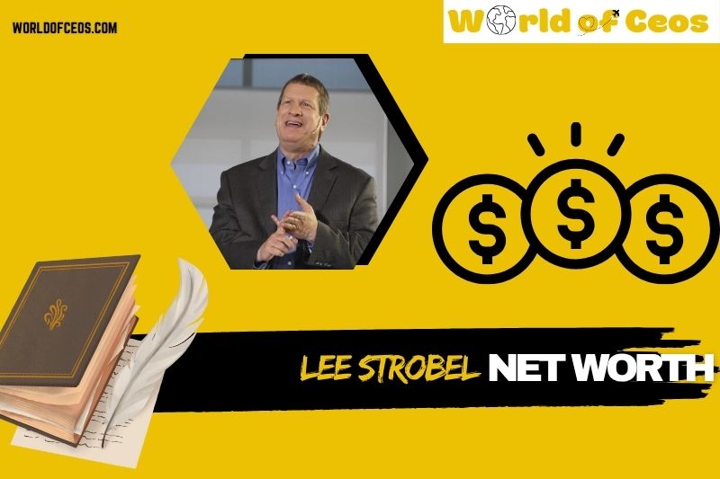 What is Lee Strobel Net Worth 2024: Career, Achievements, and Financial Overview