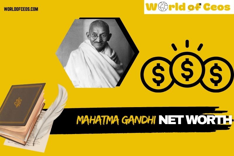 What is Mahatma Gandhi Net Worth 2024: Insights Into His Financial Legacy