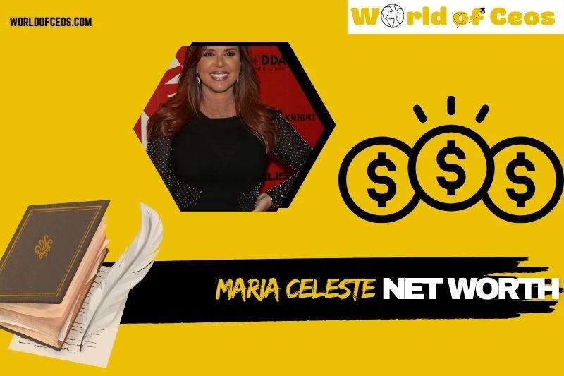 What is Maria Celeste Net Wotth 2024: Her Fortune and Career Success
