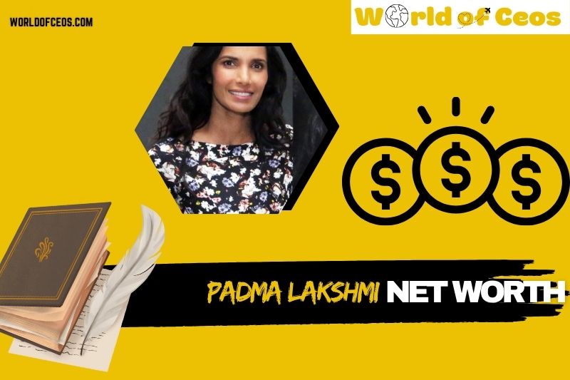 What is Padma Lakshmi Net Worth 2024: Career, Salary and Wealth Insights