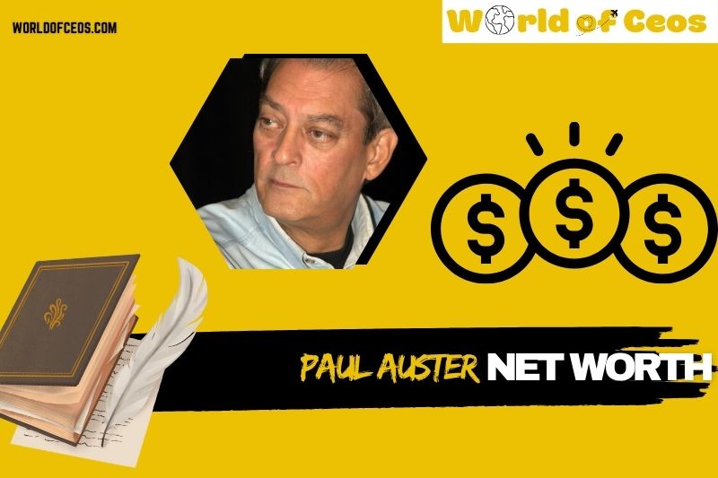 What is Paul Auster Net Worth 2024: Wealth Sources and Financial Achievements