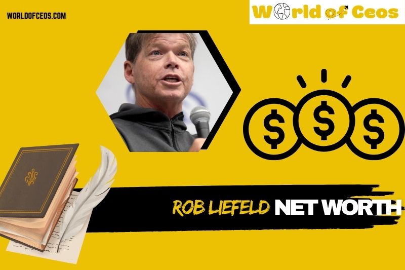 What is Rob Liefeld Net Worth 2024: Insights on His Wealth and Financial Success