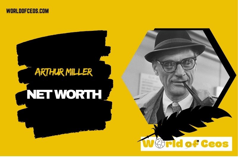 What is the Net Worth Of Arthur Miller in 2024