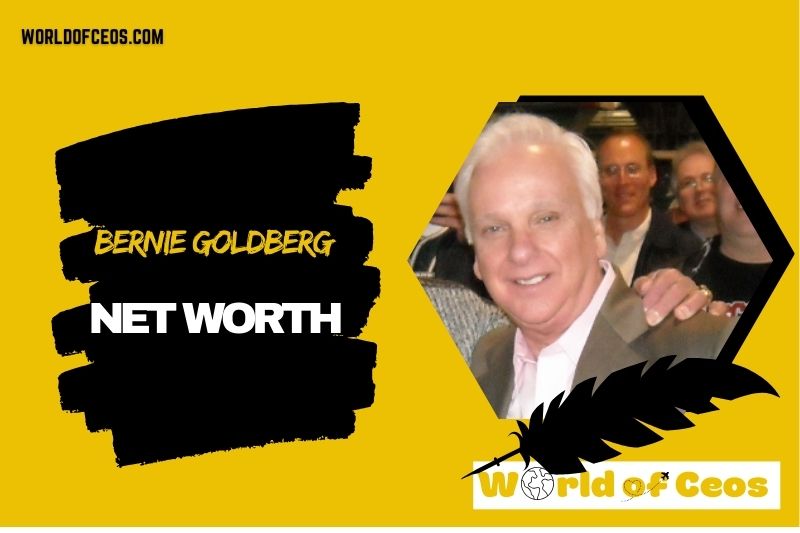 What is the Net Worth Of Bernie Goldberg in 2024