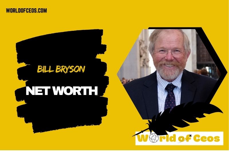 What is the Net Worth Of Bill Bryson in 2024