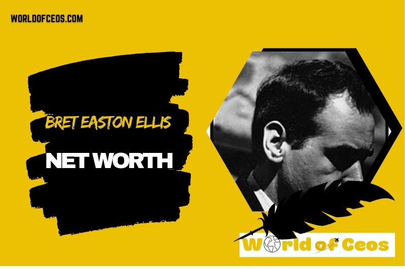 What is the Net Worth Of Bret Easton Ellis in 2024