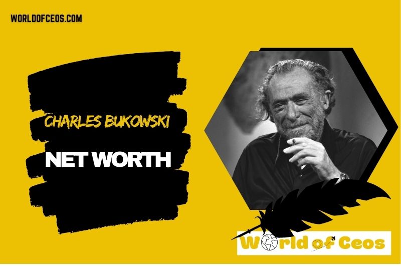 What is the Net Worth Of Charles Bukowski in 2024