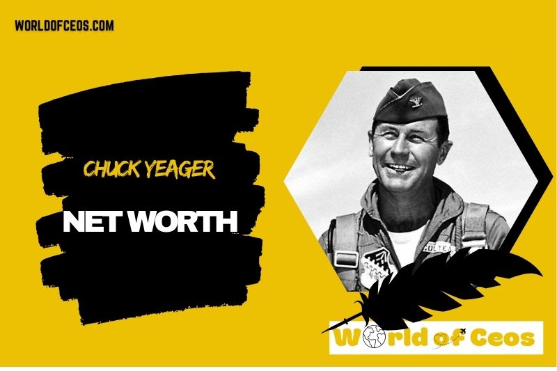 What is the Net Worth Of Chuck Yeager in 2024