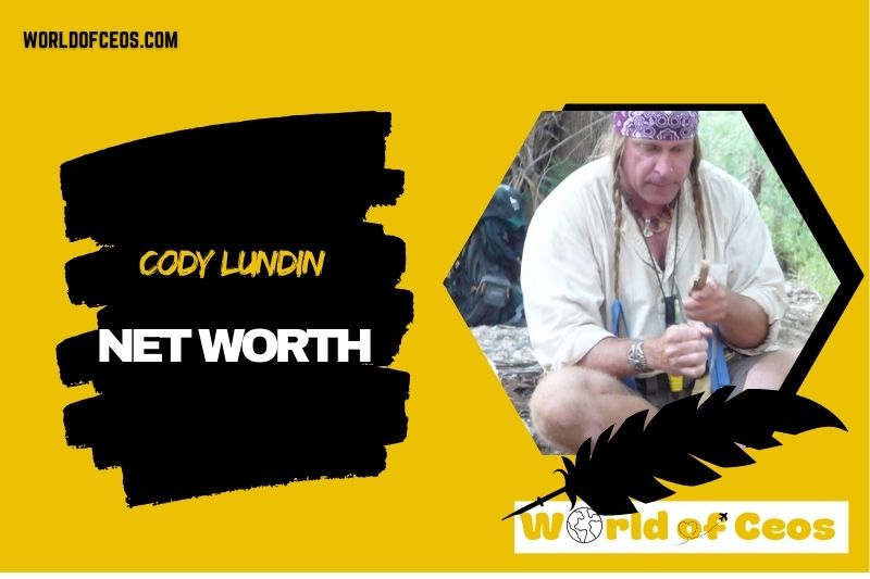 What is the Net Worth Of Cody Lundin in 2024