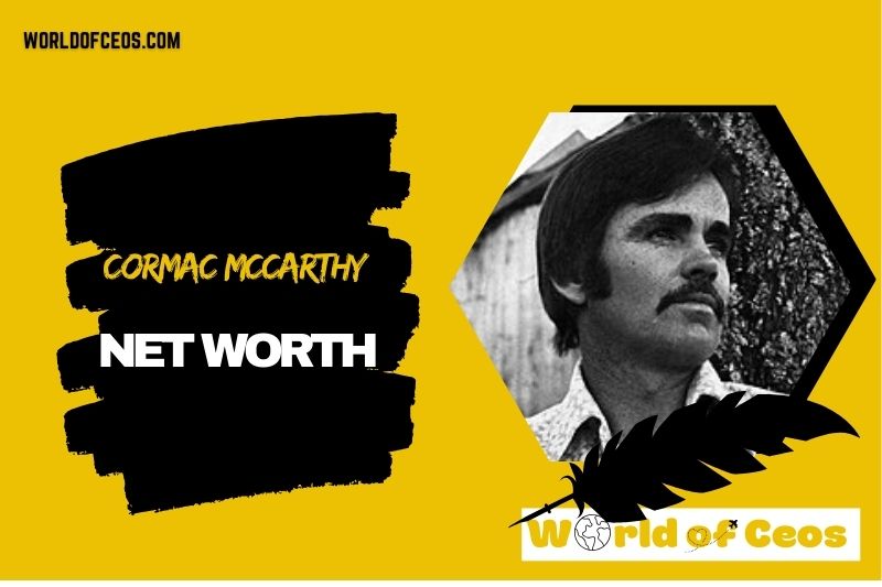 What is the Net Worth Of Cormac Mccarthy in 2024