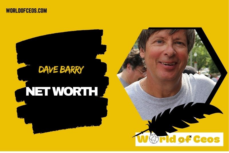 What is the Net Worth Of Dave Barry in 2024