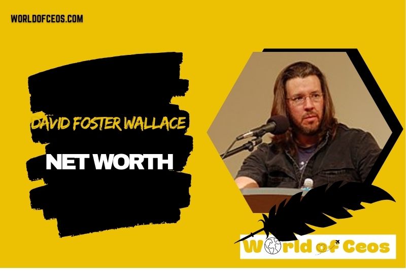 What is the Net Worth Of David Foster Wallace in 2024