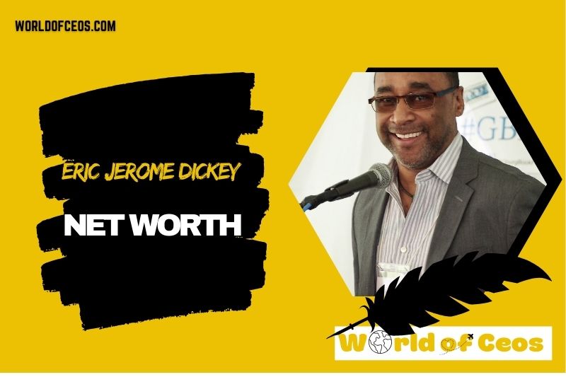 What is the Net Worth Of Eric Jerome Dickey in 2024