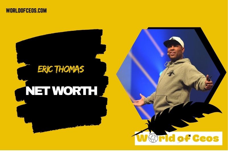 What is the Net Worth Of Eric Thomas in 2024