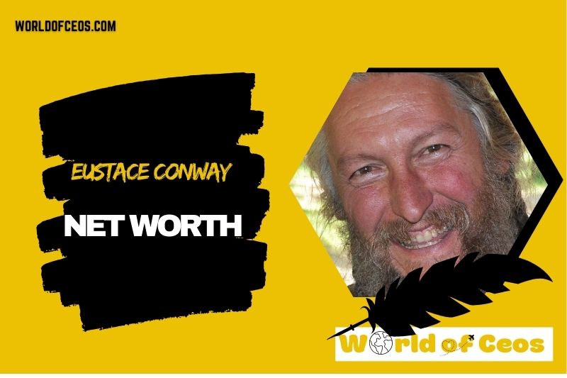 What is the Net Worth Of Eustace Conway in 2024