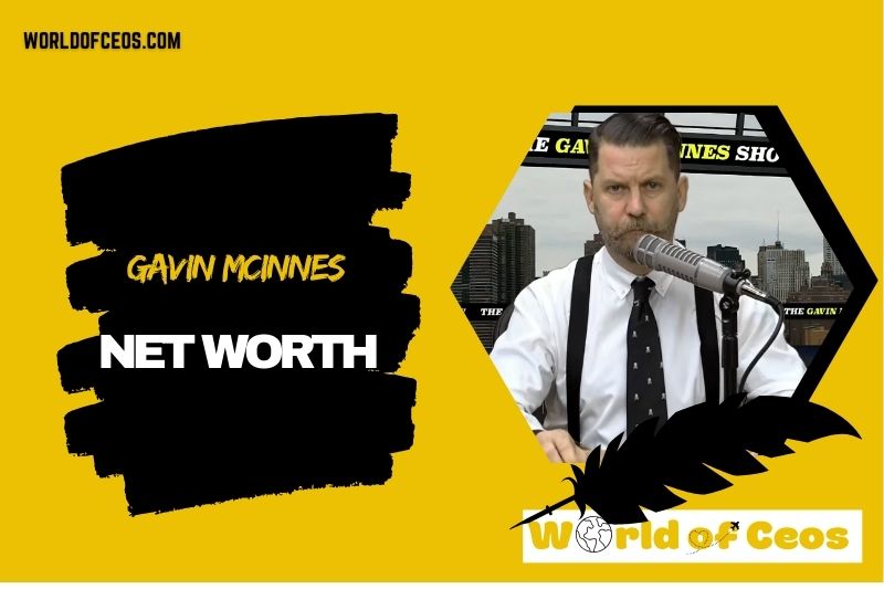 What is the Net Worth Of Gavin Mcinnes in 2024