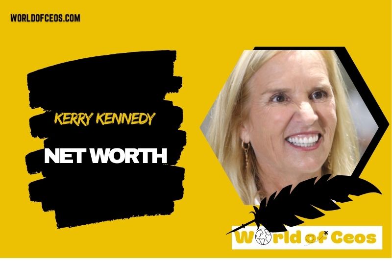 What is the Net Worth Of Kerry Kennedy in 2024