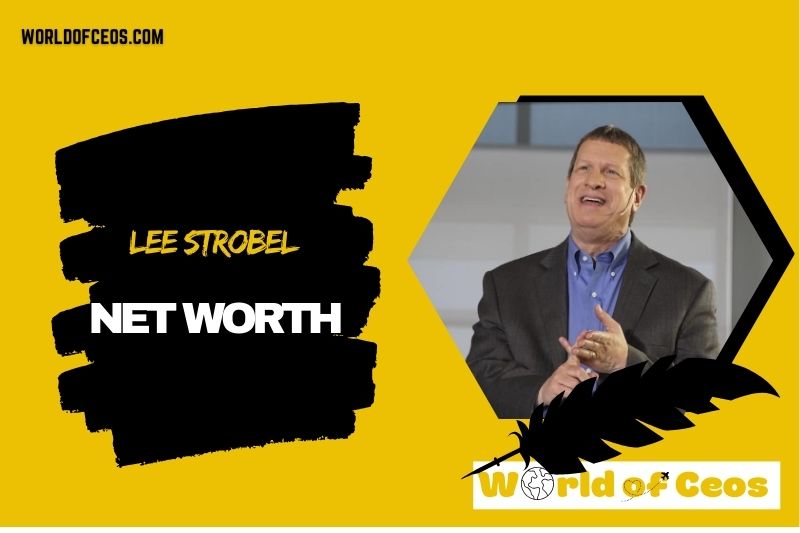 What is the Net Worth Of Lee Strobel in 2024?