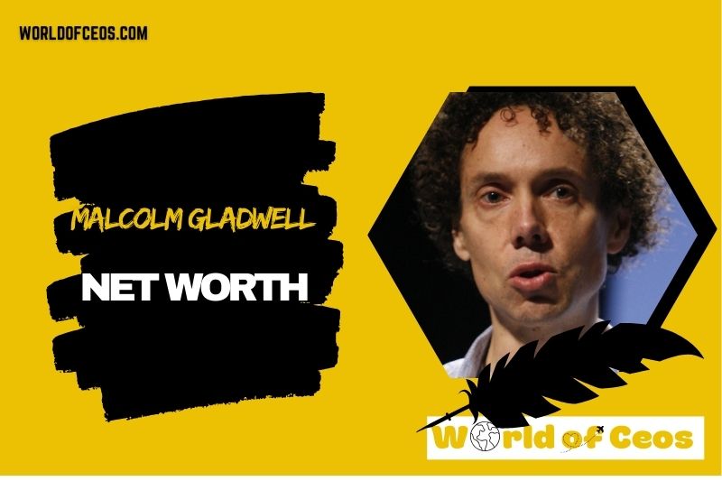 What is the Net Worth Of Malcolm Gladwell in 2024