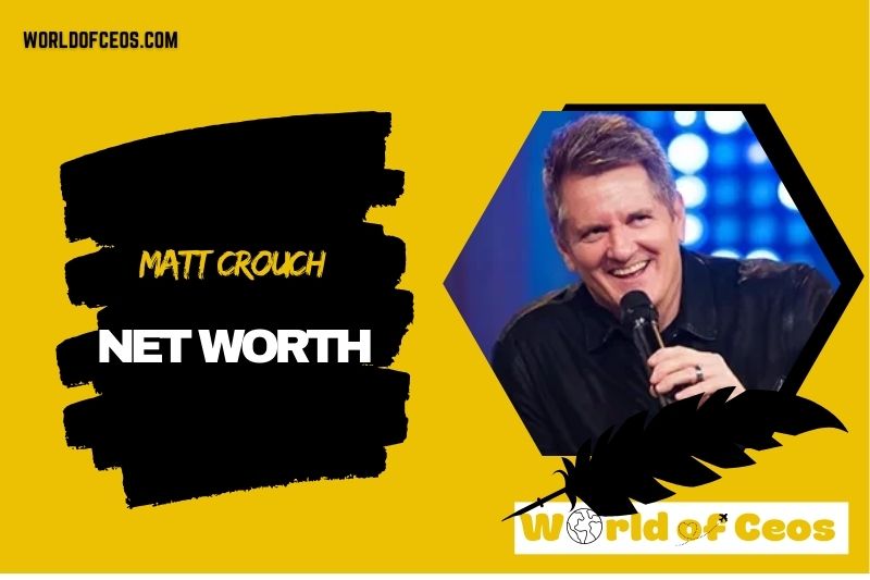 What is the Net Worth Of Matt Crouch in 2024