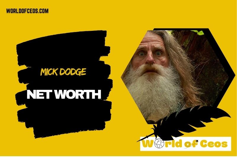 What is the Net Worth Of Mick Dodge in 2024