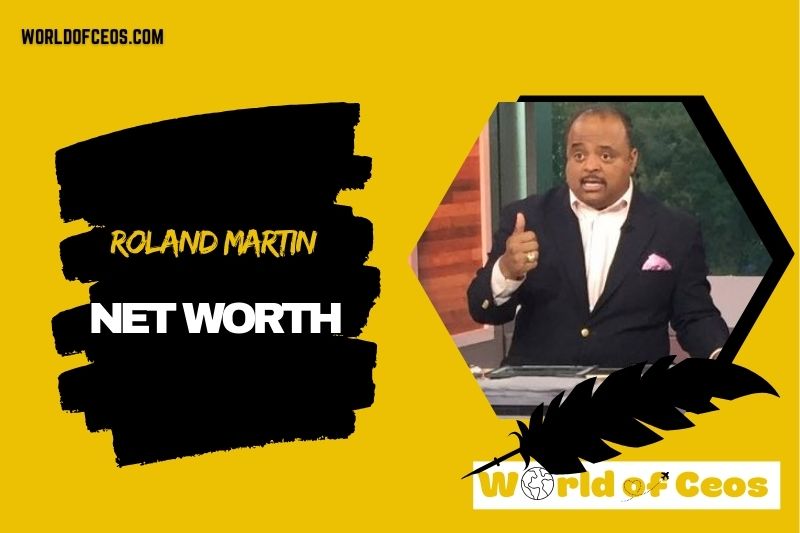 What is the Net Worth Of Roland Martin in 2024