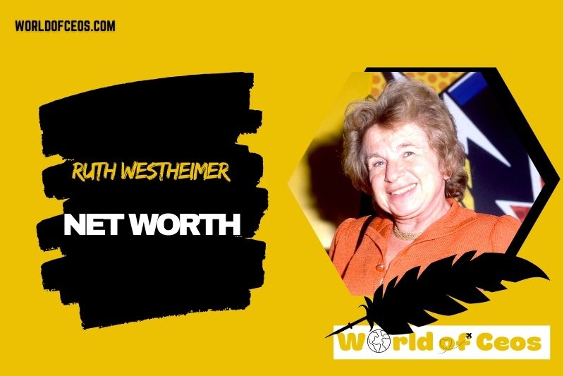 What is the Net Worth Of Ruth Westheimer in 2024